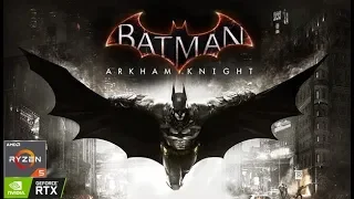 Batman:Arkham Knight Ryzen 5 2600