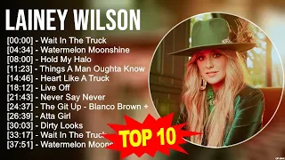 Lainey Wilson 2023 MIX ~ Top 10 Best Songs ~ Greatest Hits ~ Full Album