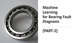 Machine Learning For Bearing Fault Detection | Data Preprocessing and Visualization | PART-2