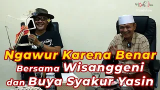 Ngawur Karena Benar Bersama Wisanggeni dan Buya Syakur Yasin | Mbah Jiwo