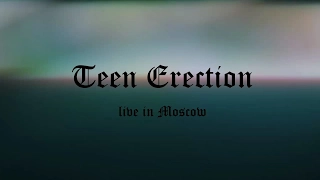 Teen Erection live in Moscow