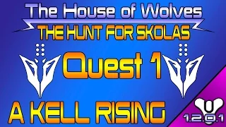 Destiny: The House of Wolves: Quest 1 -The Hunt For Skolas: A Kell Rising