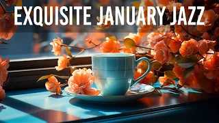 Exquisite January Jazz - Sweet Morning Coffee Jazz Music & Happy Bossa Nova Piano for Upbeat Mood