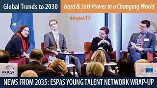 ESPAS Global Trends to 2030, News from 2035: ESPAS Young Talent Network Wrap-Up, 23 November 2017