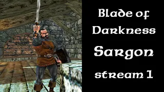 Blade of Darkness - Knight Stream. Main Campaign part 1