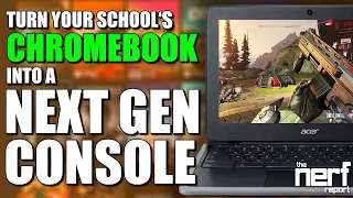 How To Turn Your School Laptop Into A Next-Gen Gaming Console - The Nerf Report