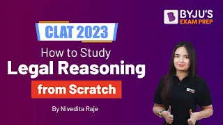 CLAT 2023: How to Tackle Legal Reasoning | Tips & Strategy to Ace Legal Reasoning | BYJU'S Exam Prep