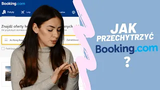 JAK PRZECHYTRZYĆ BOOKING? Słów kilka o rezerwacjach na Bookingu | Na biurku Oli