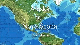 Alaska to Nova Scotia aboard Venture. Part 2