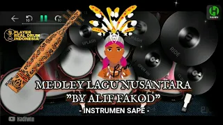 MEDLEY LAGU NUSANTARA BY ALIF FAKOD - INSTRUMEN SAPE || REAL DRUM COVER