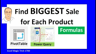 Biggest Sale for Each Product: PivotTable, Formulas or Power Query? Excel Magic Trick 1700.