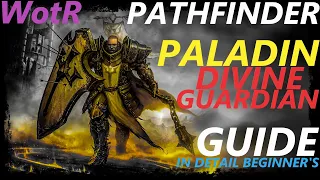 Pathfinder: WotR - Divine Guardian Paladin Starting Build - Beginner's Guide [2021] [1080p HD]