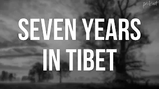 Seven Years in Tibet (1997) - HD Full Movie Podcast Episode | Film Review