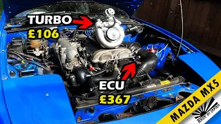 ECU & Turbo Kit for £1.2K or less! Mazda MX5 Miata Turbo Build EP1