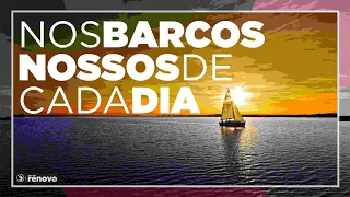 Nos Barcos nossos de cada Dia | ComBC ao vivo