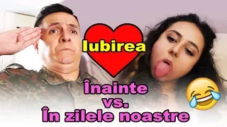 Iubirea - Inainte vs. In zilele noastre