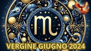 VERGINE ♍ GIUGNO 2024 - OROSCOPO LETTURA TAROCCHI EVOLUTIVI 🔮