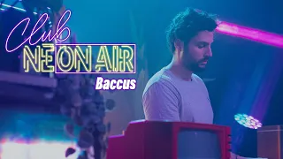 BACCUS | CLUB NEONAIR (DJ SET)