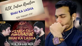 Ask Indian Reaction To Bhai Ka Lasha | Khususi Kalam | Mir Hasan Mir Nohay 2022 | New Nohay 2022