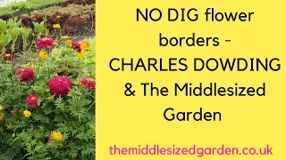 'No dig' flower borders - Charles Dowding tips