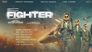 FIGHTER (Audio Jukebox): Hrithik Roshan, Deepika Padukone, Anil Kapoor | Vishal-Sheykhar | Siddharth