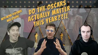 Do the Oscars Actually Matter this Year? With Special Guest Max Joseph!