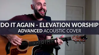 Do It Again - Elevation Worship - ADVANCED Acoustic Cover with Chords