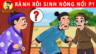RẢNH RỖI SINH NÔNG NỔI P1 - Nhân Tài Đại Việt - Phim hoạt hình - Truyện Cổ Tích Việt Nam
