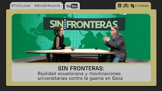 Sin Fronteras - Embarcación de EEUU a Uruguay | La situación de Ecuador post referéndum | NYU y Gaza