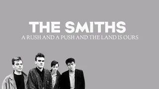 The Smiths - A Rush And A Push And The Land Is Ours (Lyrics + Translate Indonesia)