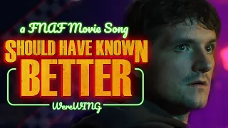 WereWING - SHOULD HAVE KNOWN BETTER! (FNAF Movie Song - Lyric Video)