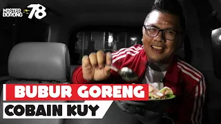 BUBUR AYAM PALING ANEH BUKAN DIREBUS TAPI DI GORENG