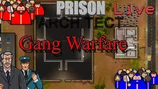 Prison Architect Gang Warfare Live Ep 5