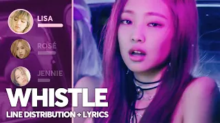 BLACKPINK - Whistle (Line Distribution + Lyrics Color Coded) PATREON REQUESTED