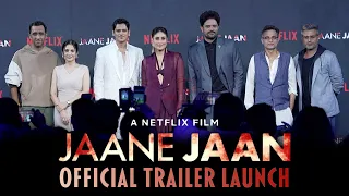 UNCUT - JAANE JAAN Official Trailer Launch | Kareena Kapoor Khan, Vijay Varma, Jaideep Ahlawat