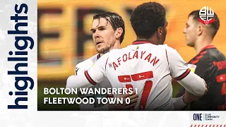 HIGHLIGHTS | Bolton Wanderers 1-0 Fleetwood Town