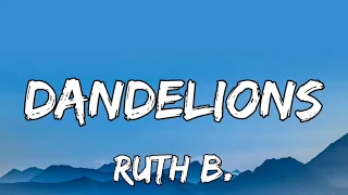 Dandelions - Ruth B. (Lyrics/Mix)