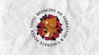 Topic - Breaking Me (Febration & Vinorate Remix)