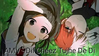 AMV - Dil Cheez Tujhe De Di