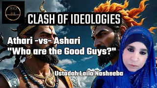 Athari vs Ashari: Who are the Good Guys?