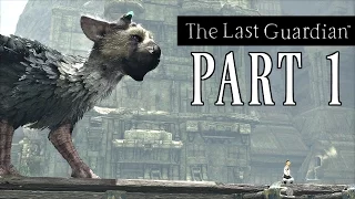 The Last Guardian Walkthrough Part 1 - INTRO & FIRST HOUR! (PS4 Pro Gameplay)