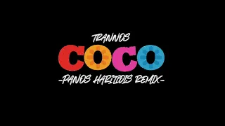 TRANNOS - Coco (Panos Haritidis remix) - Lyrics video -