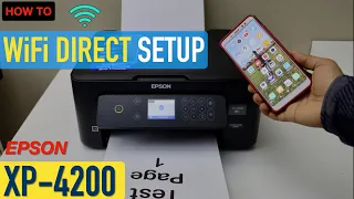 Epson XP 4200 WiFi Direct Setup, Wireless Print & Scan Directly with Android Phone.