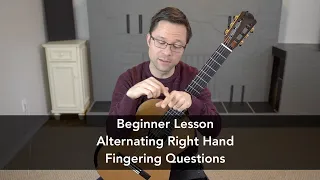 Beginner Lesson: Alternating Right Hand Fingers for Classical Guitar
