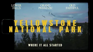 Yellowstone - Where It All Started