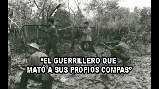 “EL GUERRILLERO QUE TRAICIONO A SUS PROPIOS COMPAS” ANGELBERTO BENITEZ 2