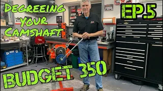 BUDGET 350 Chevy - How to degree your camshaft - Do you need to?? More money saving tips