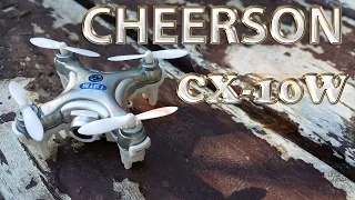 Cheerson CX-10W - FPV Квадрокоптер