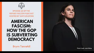 American Fascism: How the GOP is Subverting Democracy with Brynn Tannehill