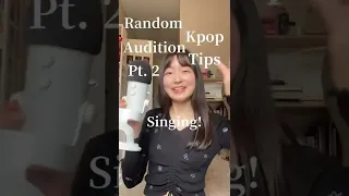 Random Kpop Audition Tips pt. 2 Singing Edition #shorts